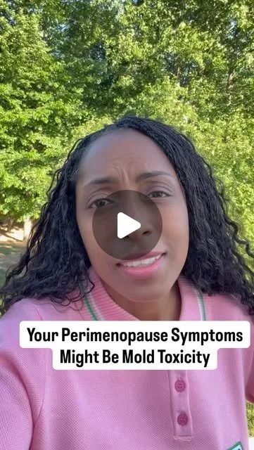 Perimenopause or mold?