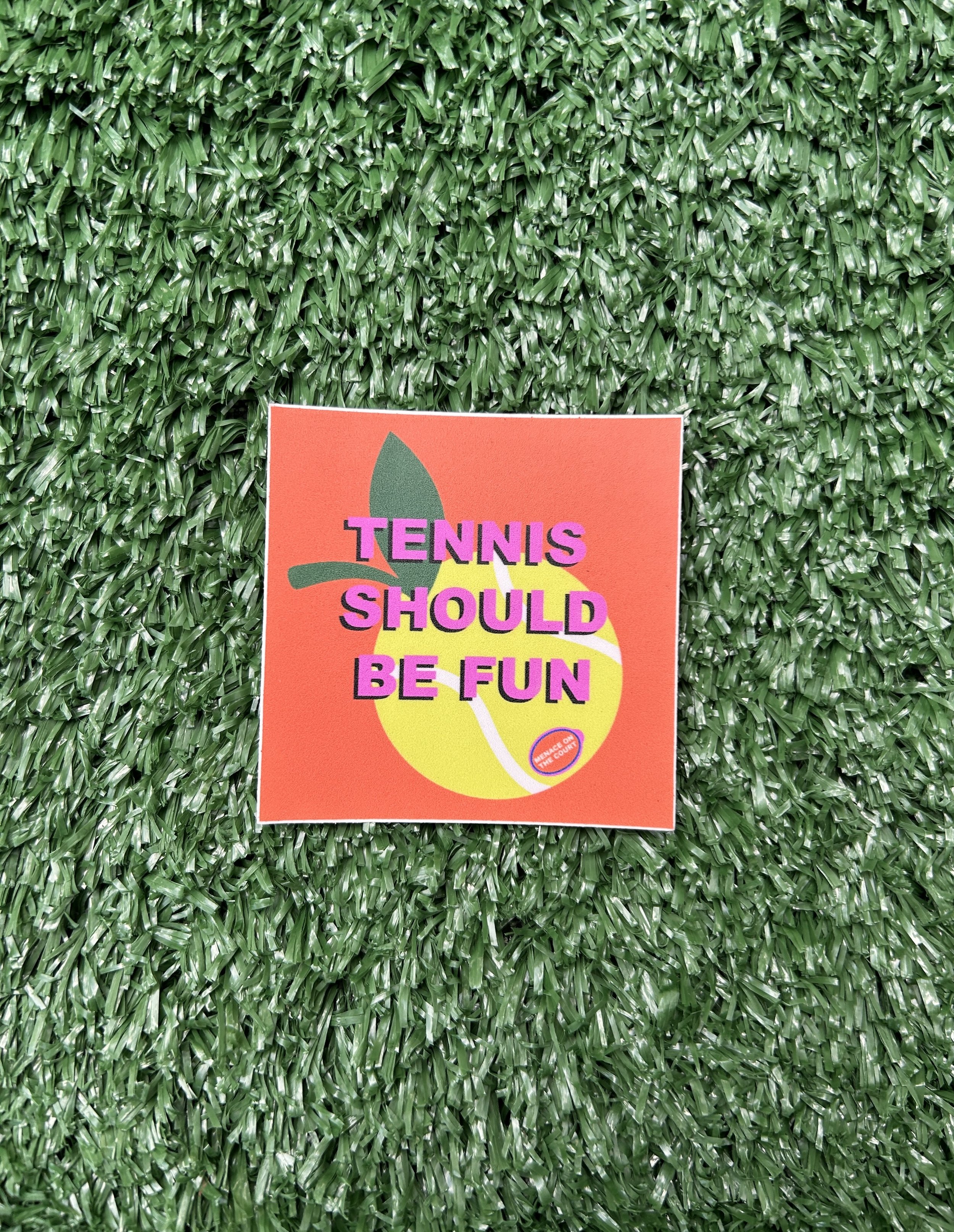 Tennis Should Be Fun Sticker