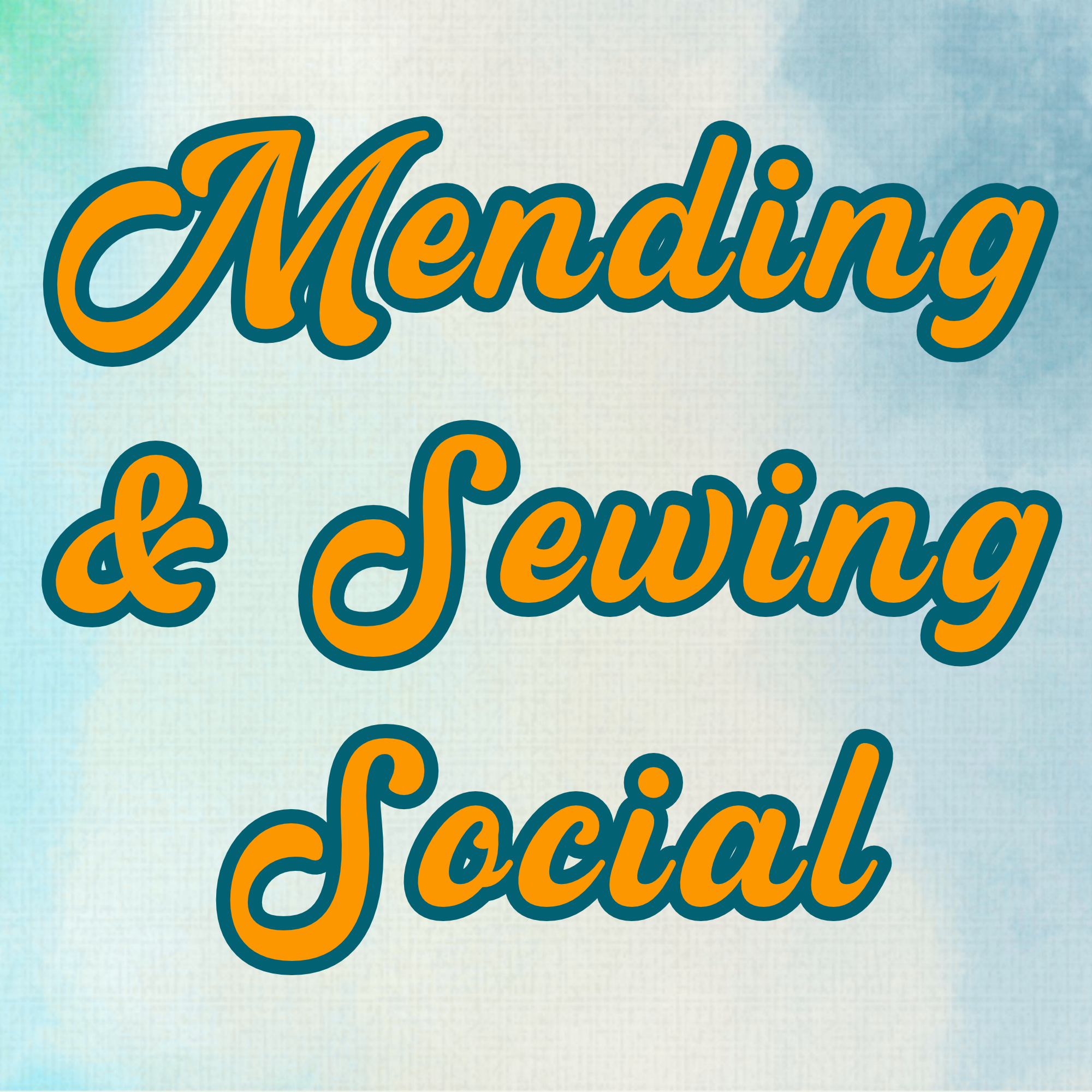 Mending &amp; Sewing Social