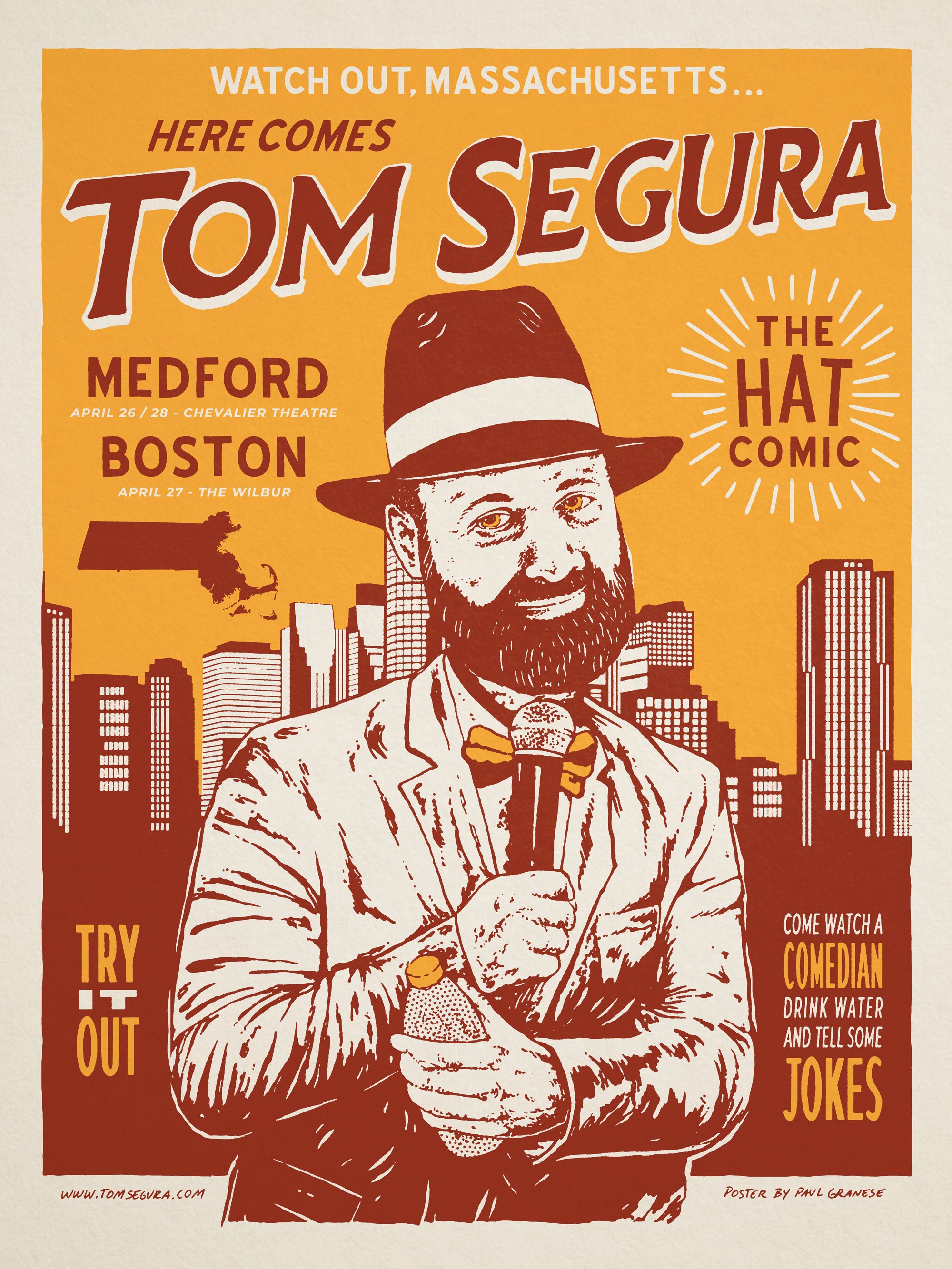 A poster in yellow and brown colors featuring a cartoonish illustration of a man in a suit, with a beard, wearing a hat with a white band. The man is holding a microphone and pointing with his other hand. The poster promotes a comedy show by Tom Segura at the Chevalier Theatre in Medford and The Wilbur in Boston, with dates April 26-28 and April 27, respectively. It includes the website www.tomsegura.com and credits Paul Granese as the poster artist.