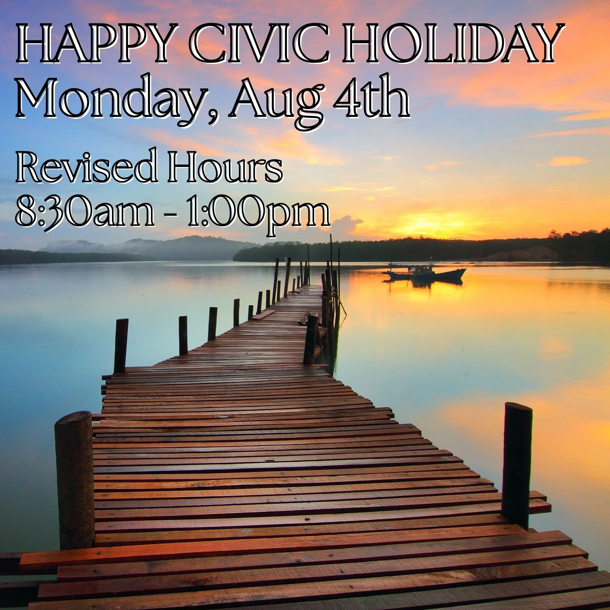Happy Civic Holiday - Aug 4, 2025