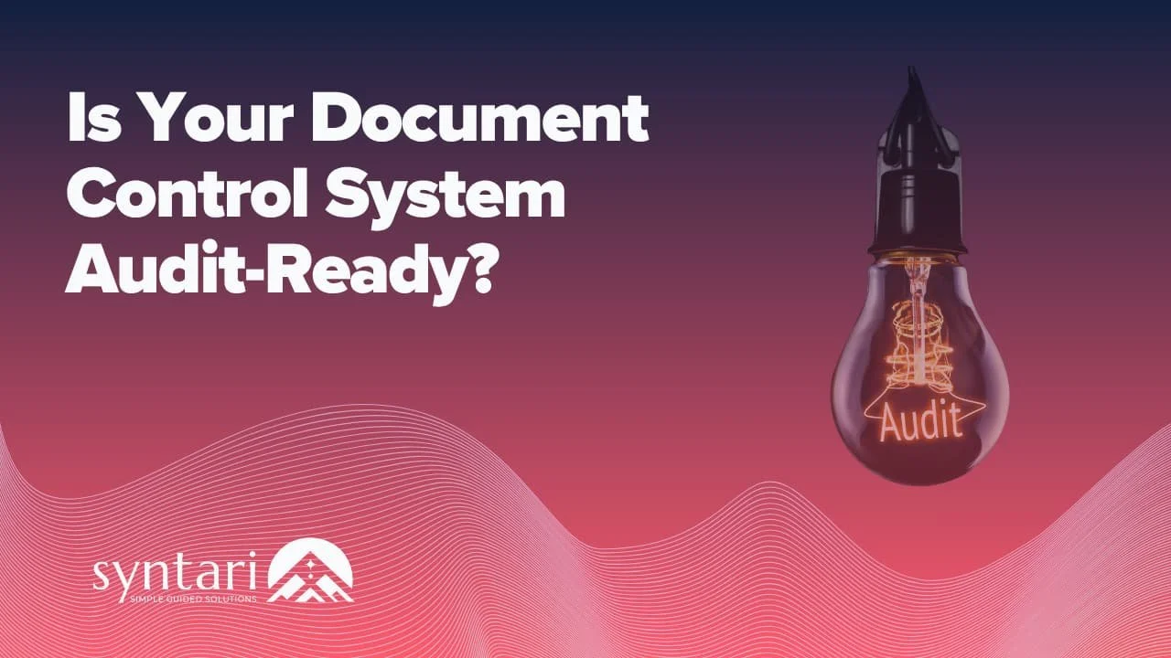 How to Conduct an Internal Audit on Your Document Control System | Syntari