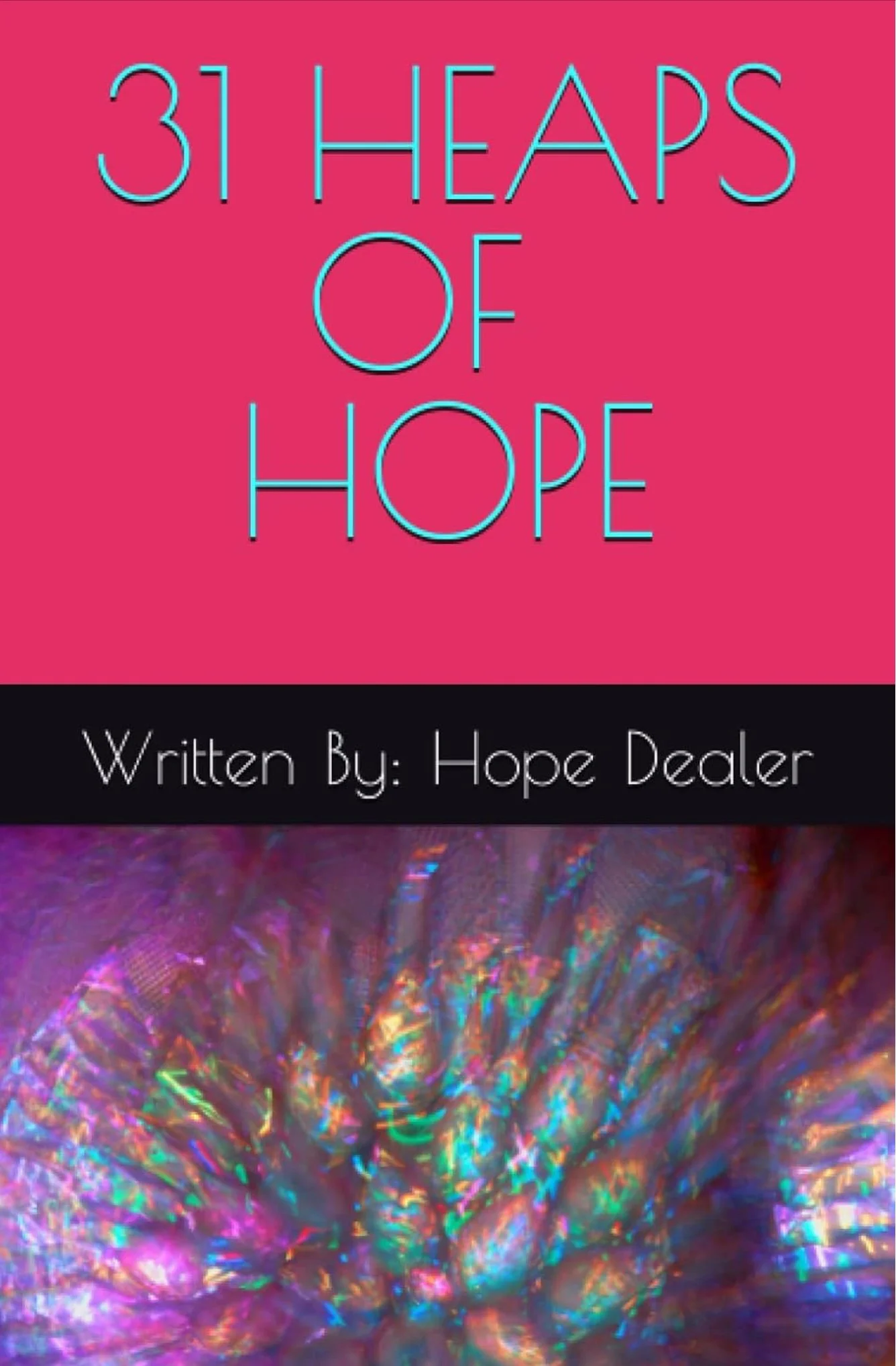 Book Review: 31 Heaps of Hope by Ashley Joseph a.k.a. The Hope Dealer