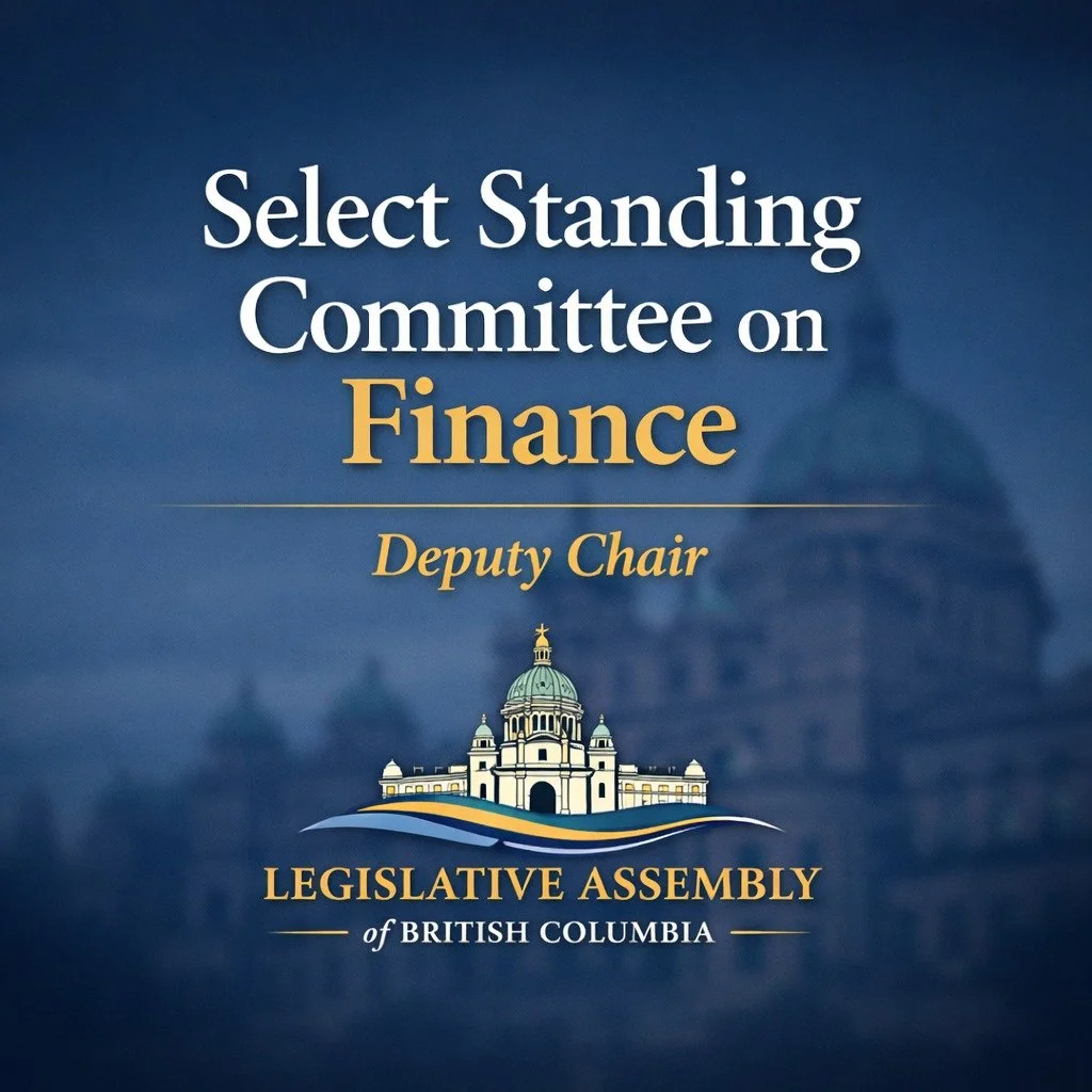 I&rsquo;m honoured to have been elected Deputy Chair of the Select Standing Committee on Finance.

This committee helps ensure British Columbians have a voice in provincial decision-making through province-wide public consultations, accountability, a