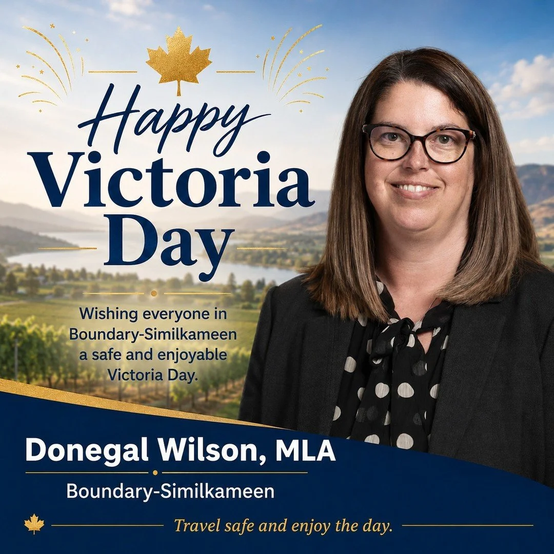 Happy Victoria Day, Boundary-Similkameen!

Wishing everyone a safe and peaceful day with family, friends, fresh air, and time outdoors.

Thank you to everyone working today to keep our communities safe, cared for, and moving.

Travel safe!