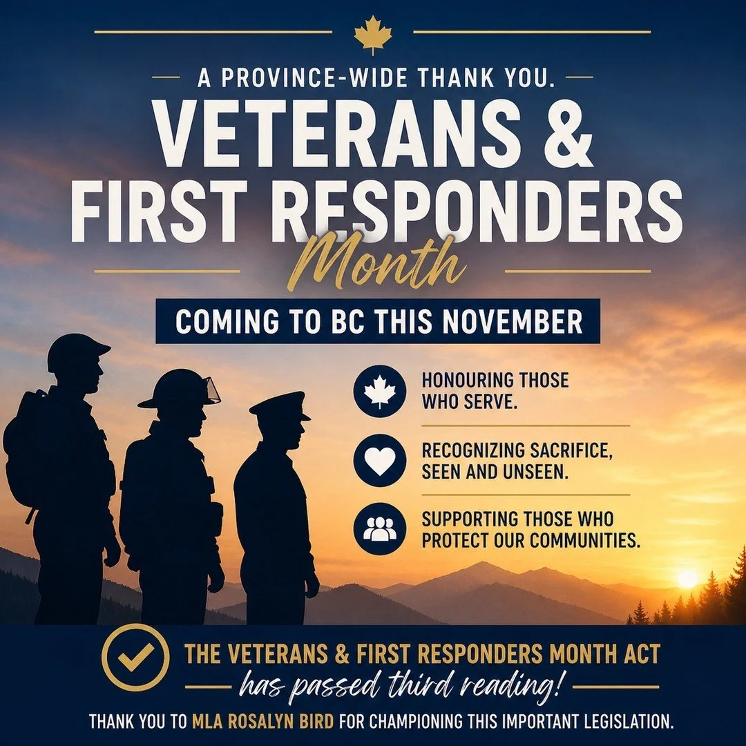 November will now be recognized as Veterans and First Responders Month in BC.

Thank you to MLA Rosalyn Bird for bringing this forward.

This is about honouring service, recognizing sacrifice, and supporting those who protect our communities.
