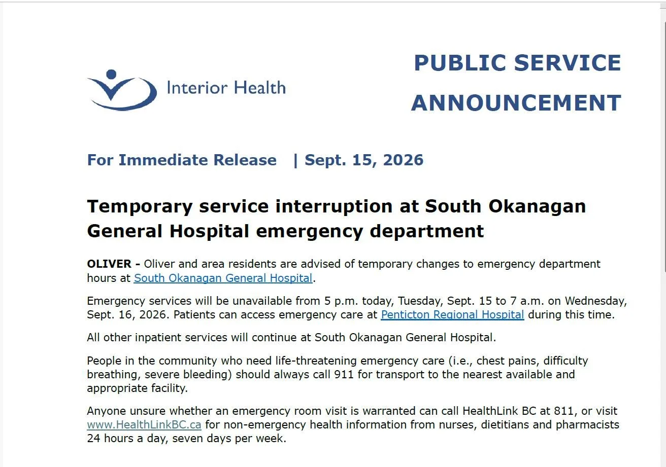 ⚠️ Temporary Emergency Department Closure &ndash; South Okanagan General Hospital

Interior Health has advised that the Emergency Department at South Okanagan General Hospital in Oliver will be temporarily unavailable:

Tuesday, September 15 at 5:00 