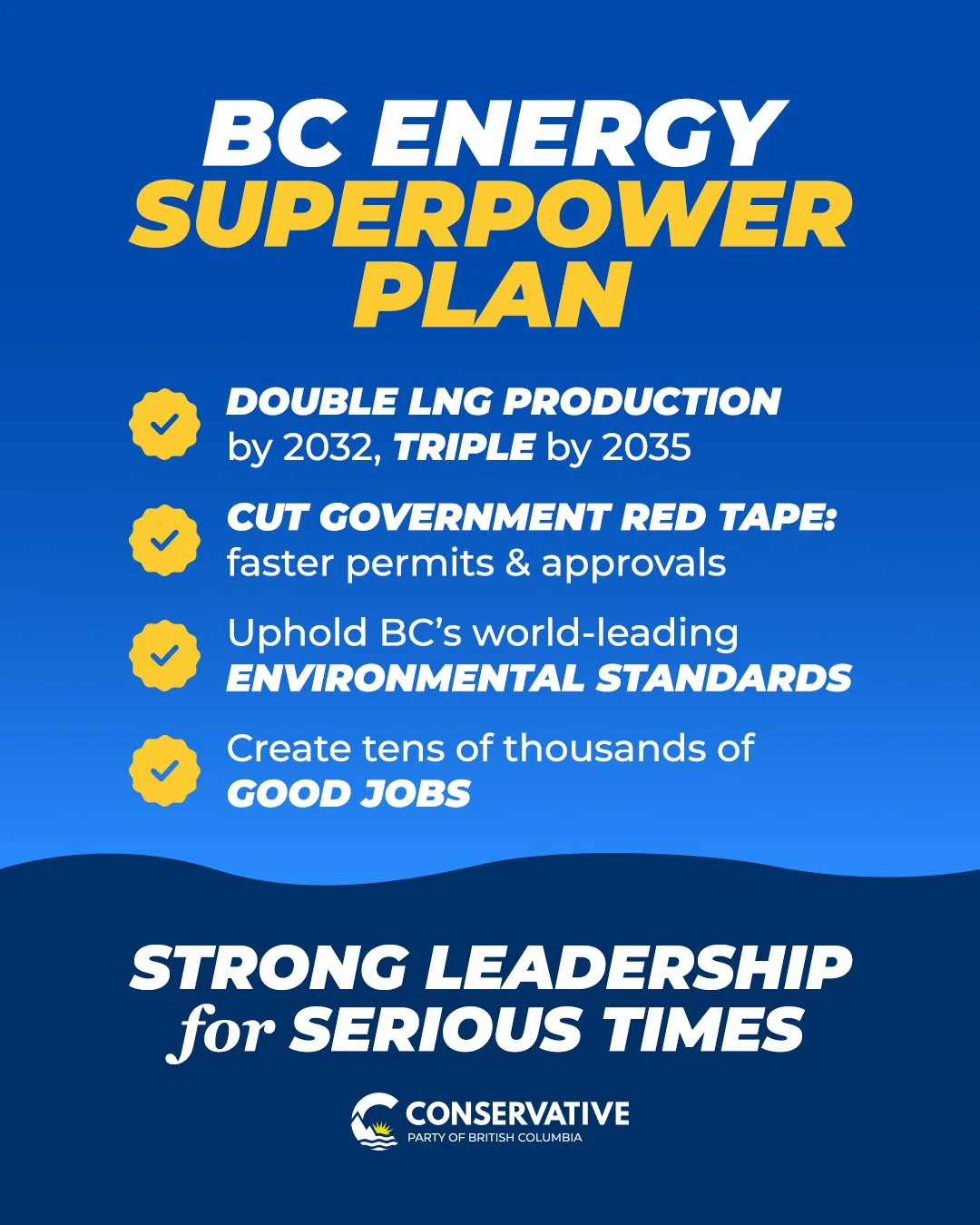 British Columbia has what it takes to become an energy superpower.

The Conservative Party of BC&rsquo;s new Energy Superpower Plan sets a goal of doubling LNG production by 2032 and tripling it by 2035.

That means attracting investment, reducing un