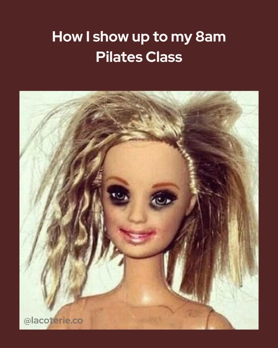 I am her and she is me 💅🏽

#pilates #pilateshumor #barbie