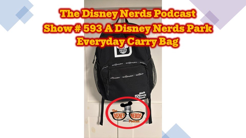 What’s in the Bag? Packing for the Parks with Show #593