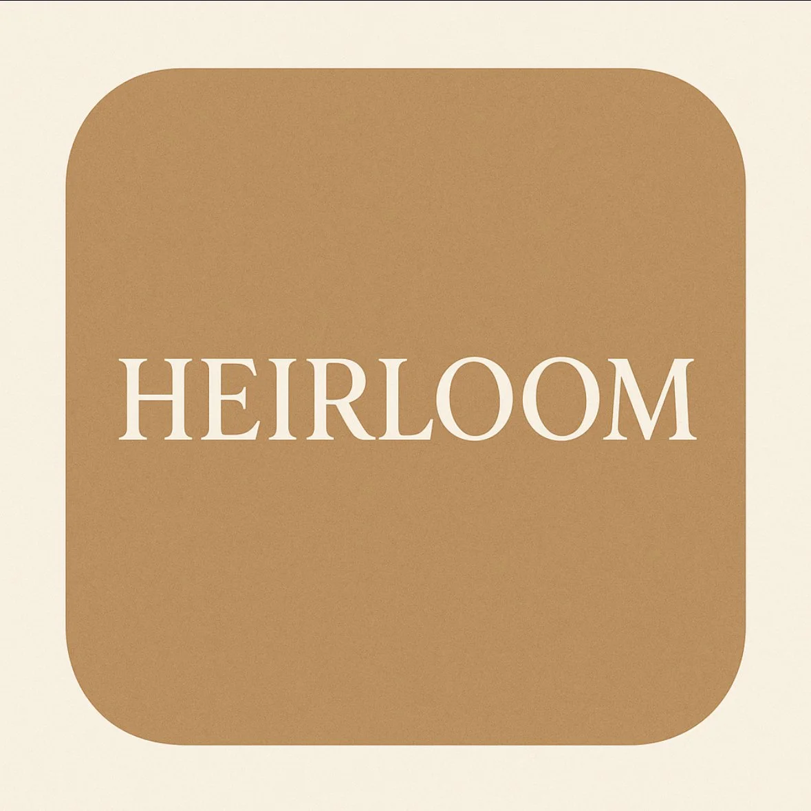 Heirloom