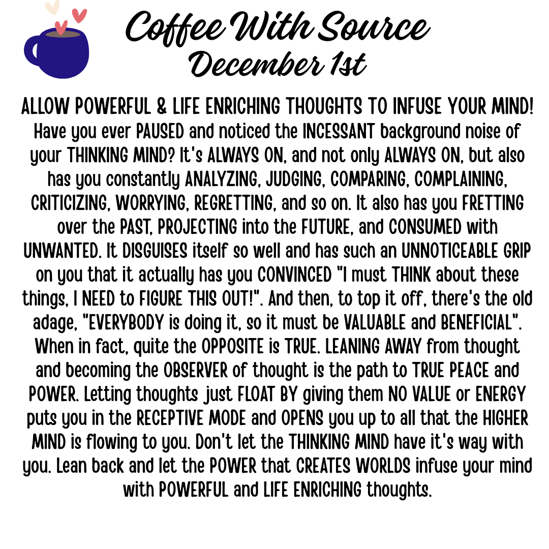 ALLOW POWERFUL AND LIFE ENRICHING THOUGHTS TO INFUSE YOUR MIND!