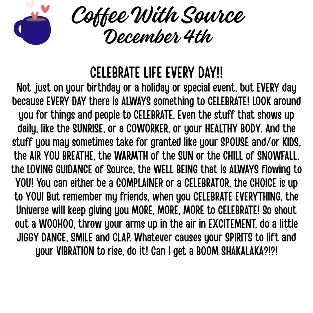 CELEBRATE LIFE EVERY DAY!!!