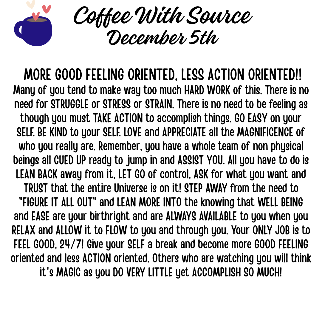 MORE GOOD FEELING ORIENTED, LESS ACTION ORIENTED!!