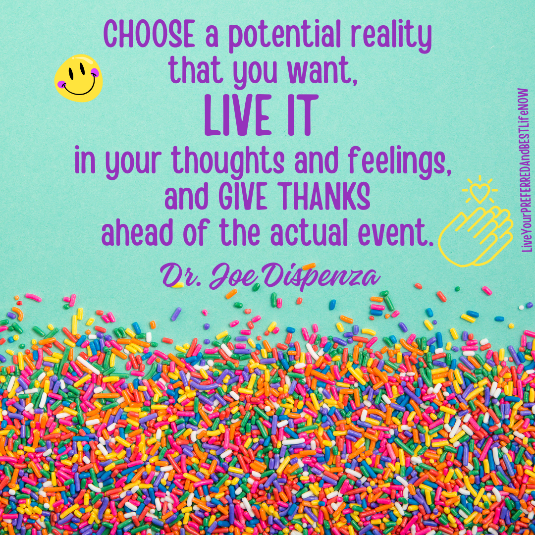 Thinking &amp; Feeling FROM Your Future Not OF It!