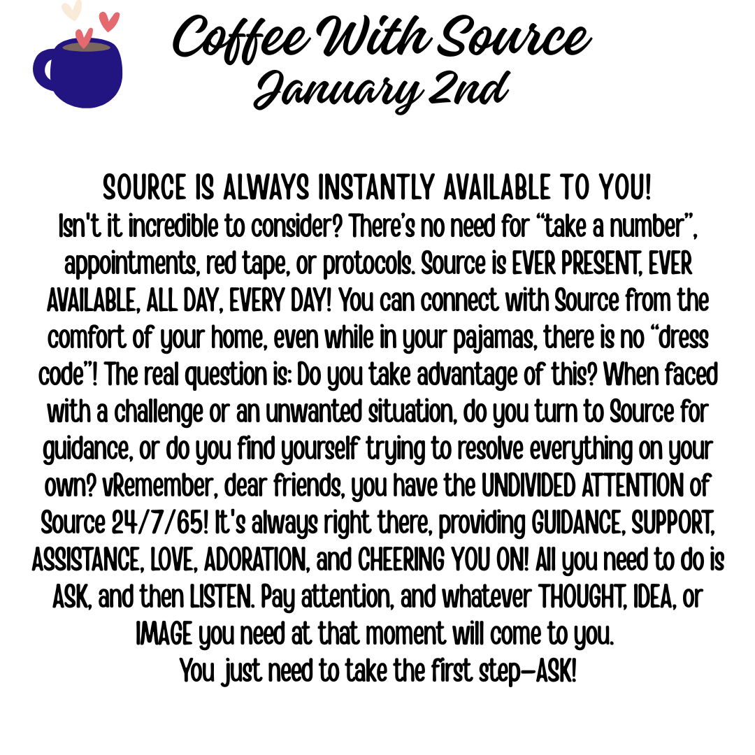 SOURCE IS ALWAYS INSTANTLY AVAILABLE TO YOU!