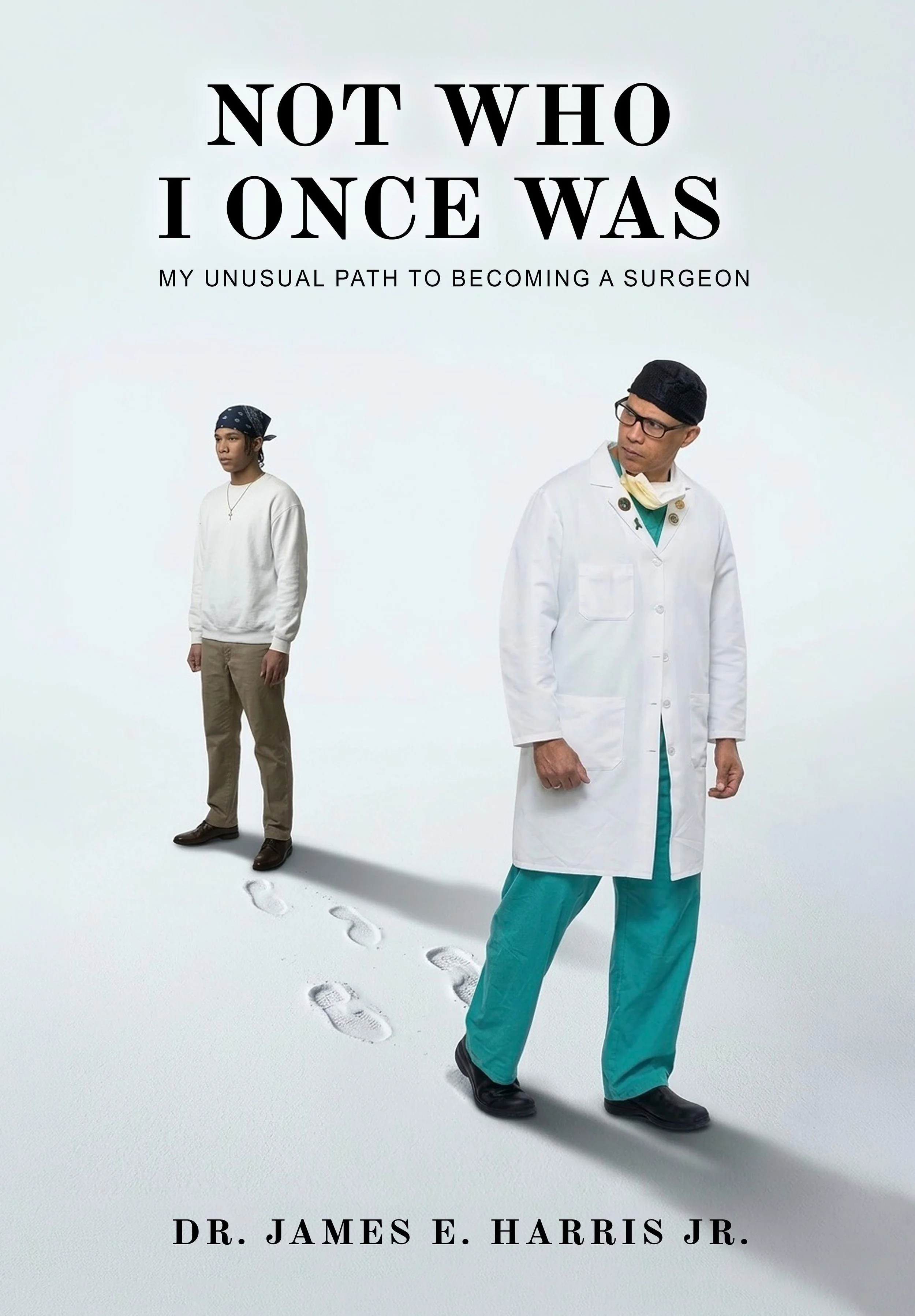 Not Who I Once Was: My Unusual Path to Becoming a Surgeon