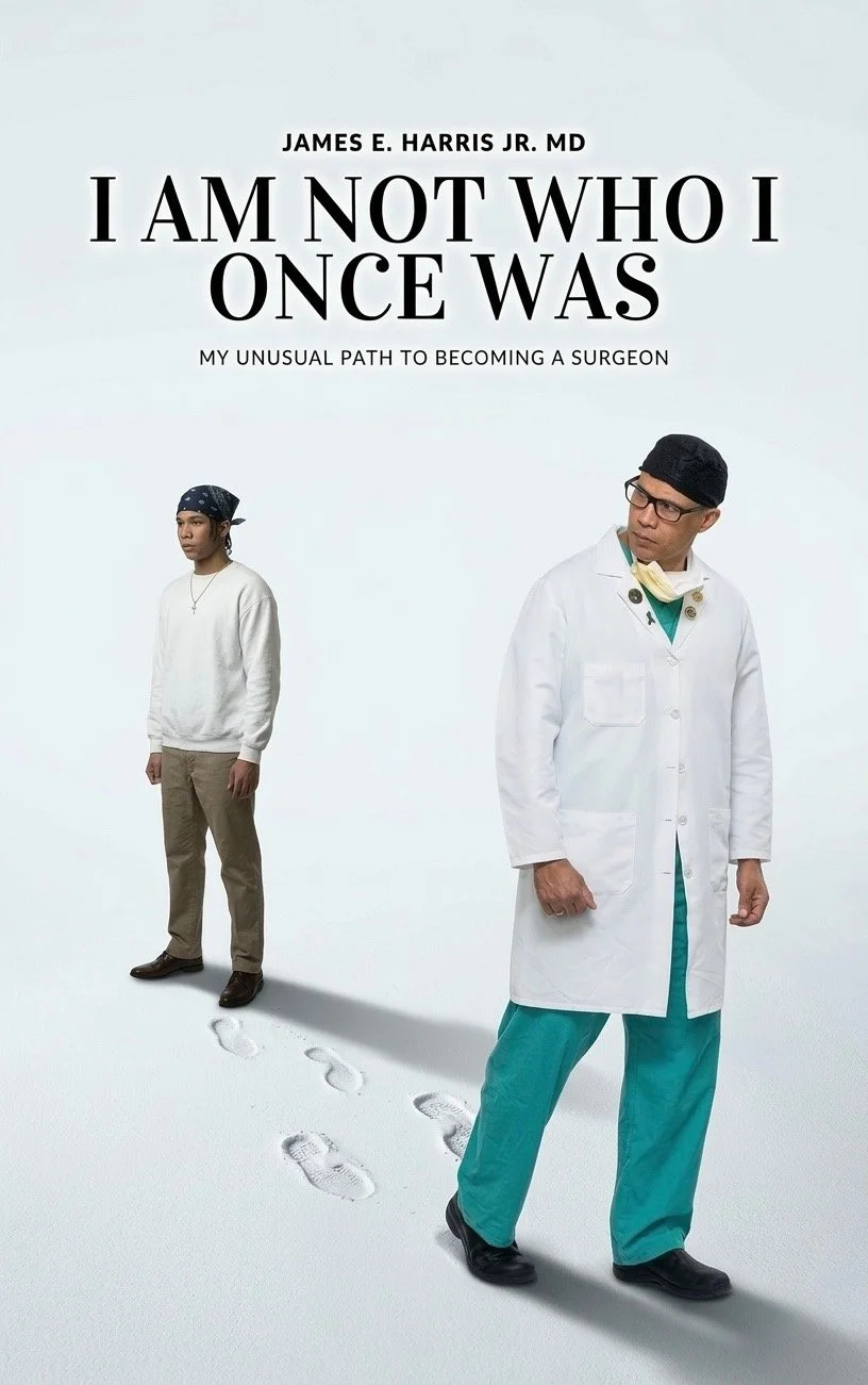 Not Who I Once Was: My Unusual Path To Becoming A Surgeon (Coming soon)