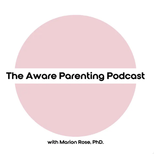 The Aware Parenting Podcast