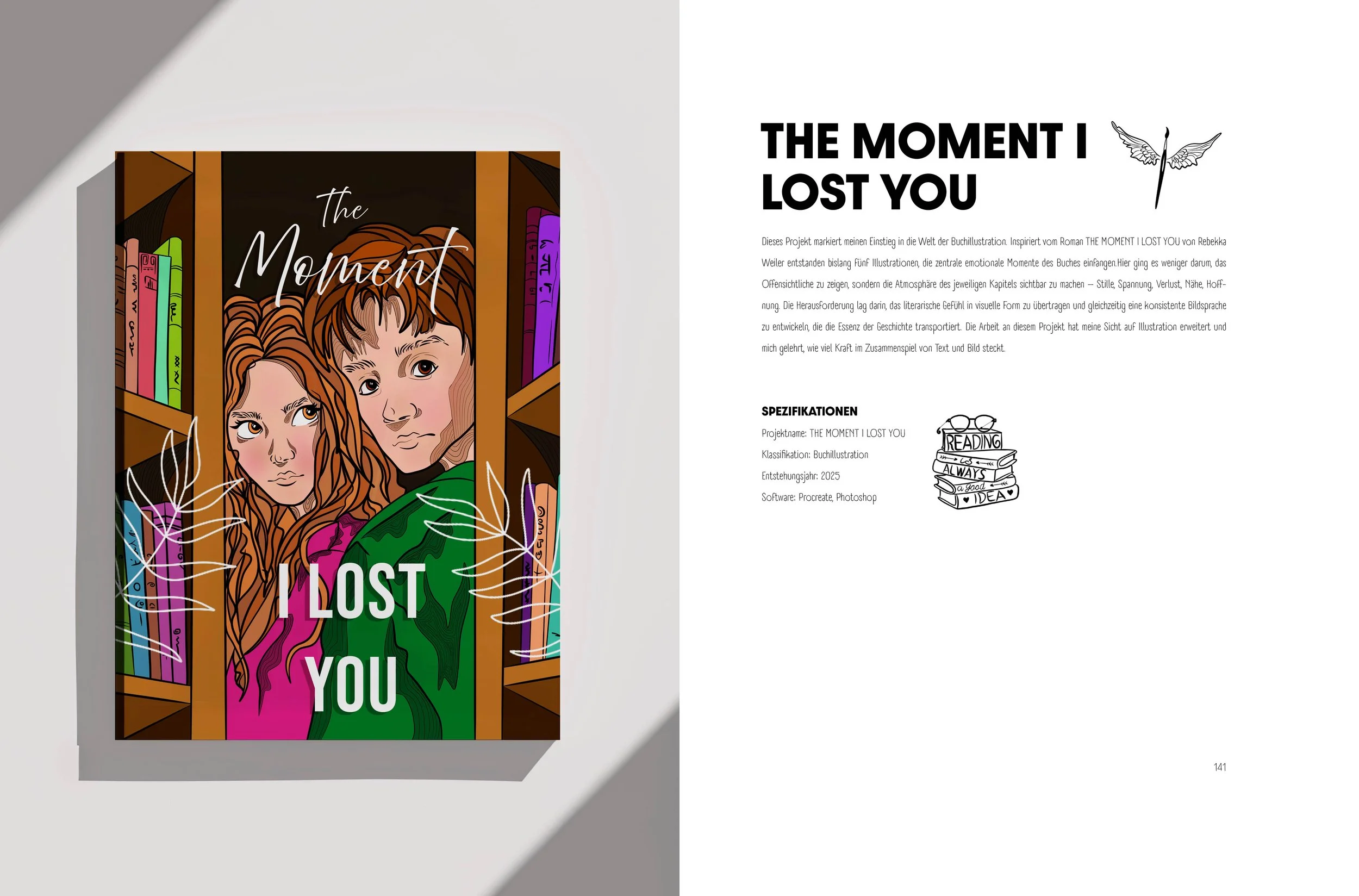 Doppelseite vom Portfolio. Links ein Buchcover mit Illustration von SPIRIT ANIMAL, von einem Jungen und einem Mädchen in einer Bibliothek, die Umrisse von Büchern und Pflanzen sowie der Titel "THE MOMENT I LOST YOU", rechts einen passenden Text dazu 