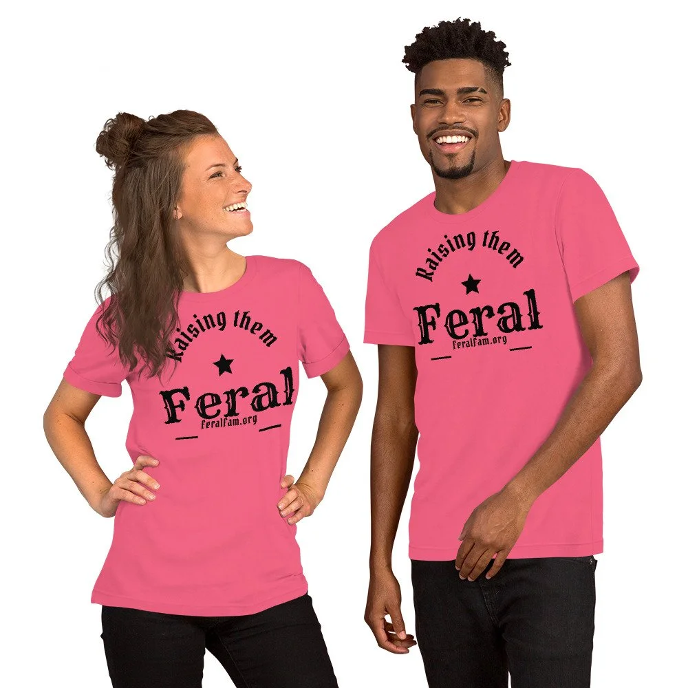 Raising Them Feral - Unisex Tee