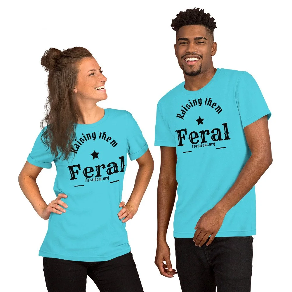 Raising Them Feral - Unisex Tee