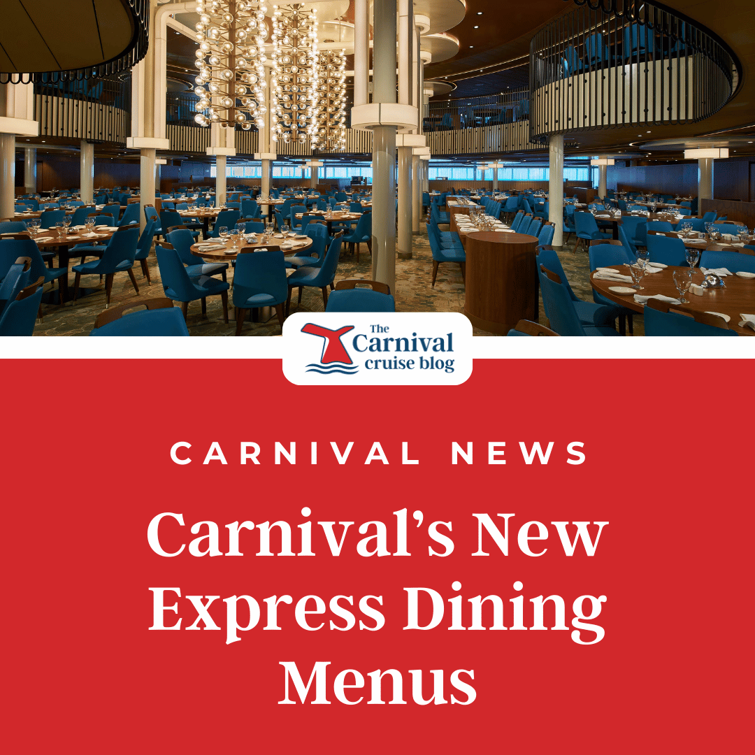 Carnival Rolls Out “Express Dining” Fleetwide in Summer 2026 - Full PDF Menus &amp; FAQs