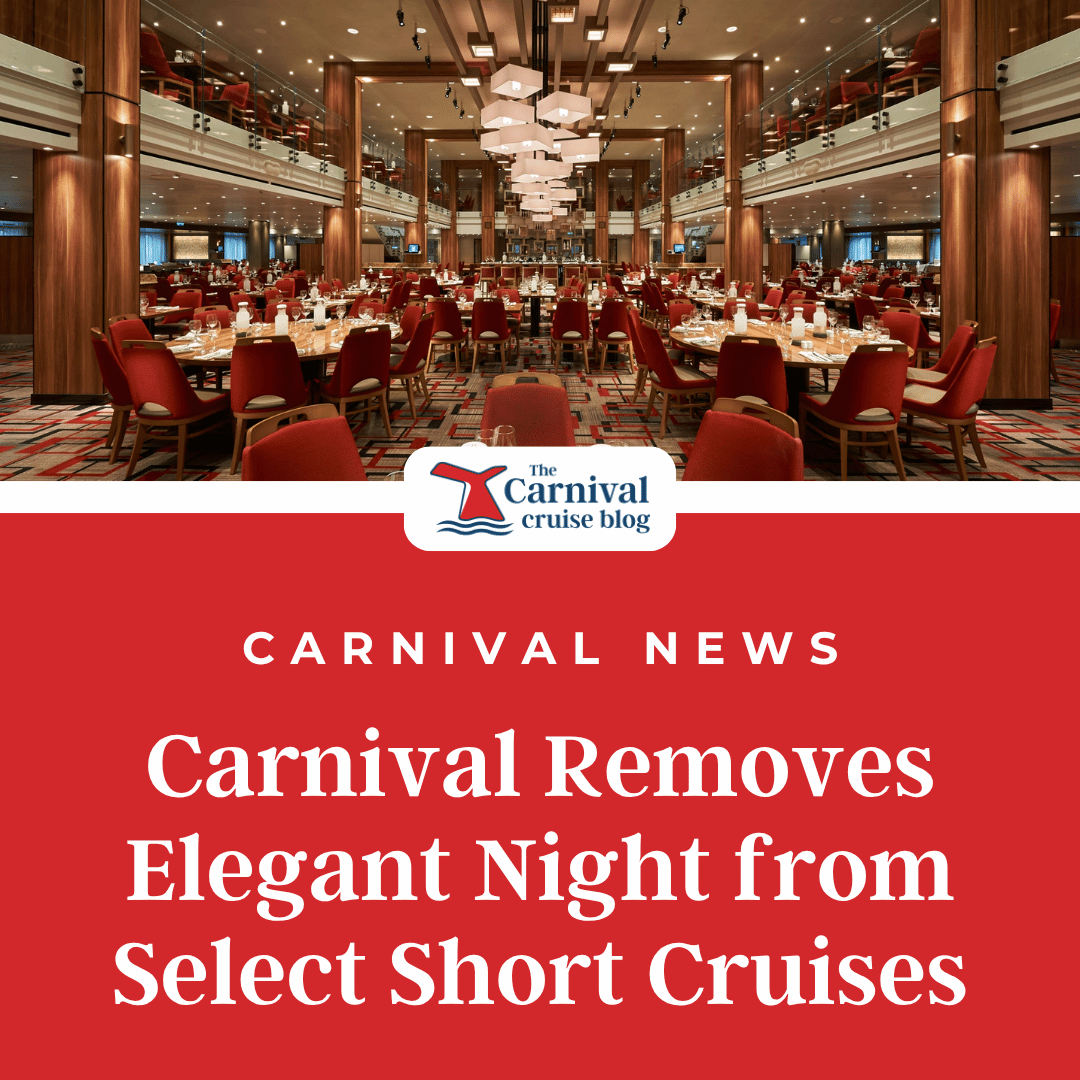 BREAKING: Carnival Quietly Replaces Elegant Night on Some Short Cruises. Here’s What We Found Onboard.