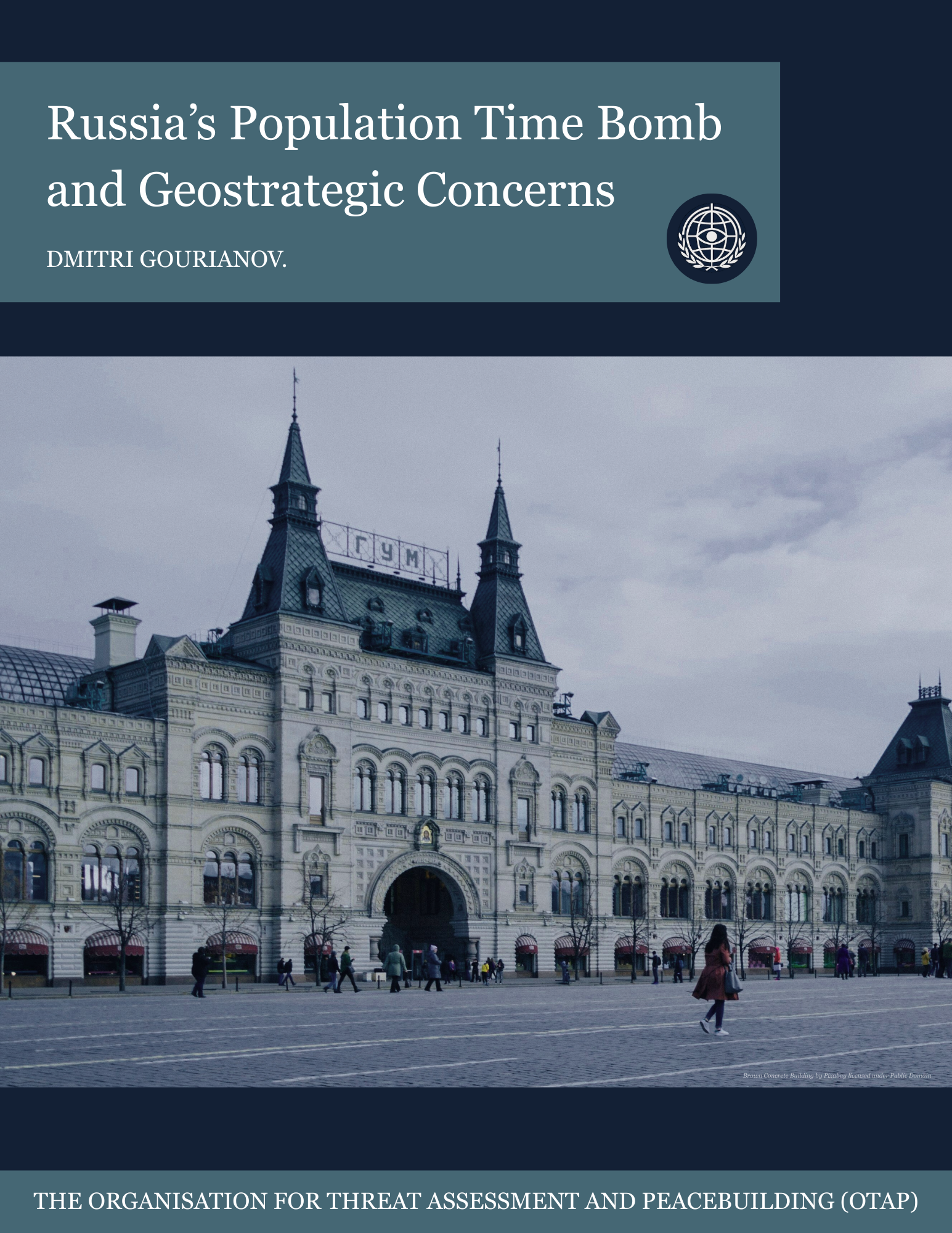 Policy Assessment: Russia’s Population Time Bomb and Geostrategic Concerns