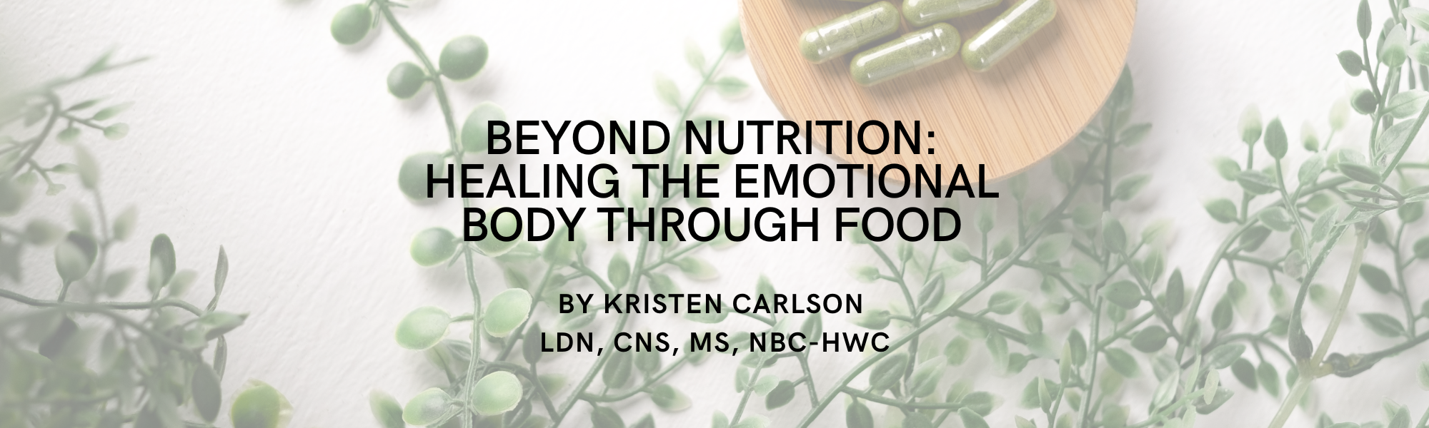 Beyond Nutrition: Healing the Emotional Body Through Food