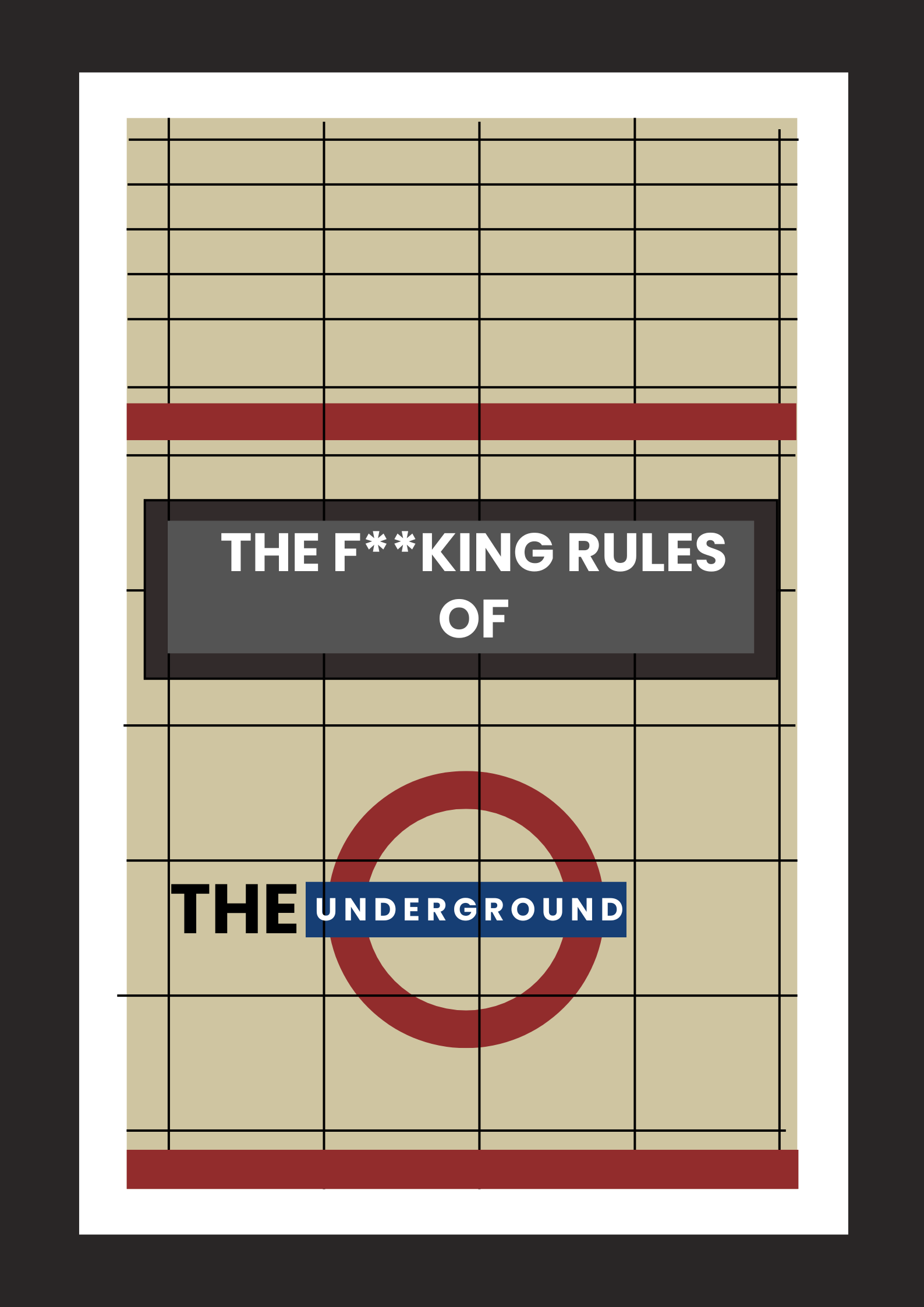 THE RULES OF A F**KING TUBE!