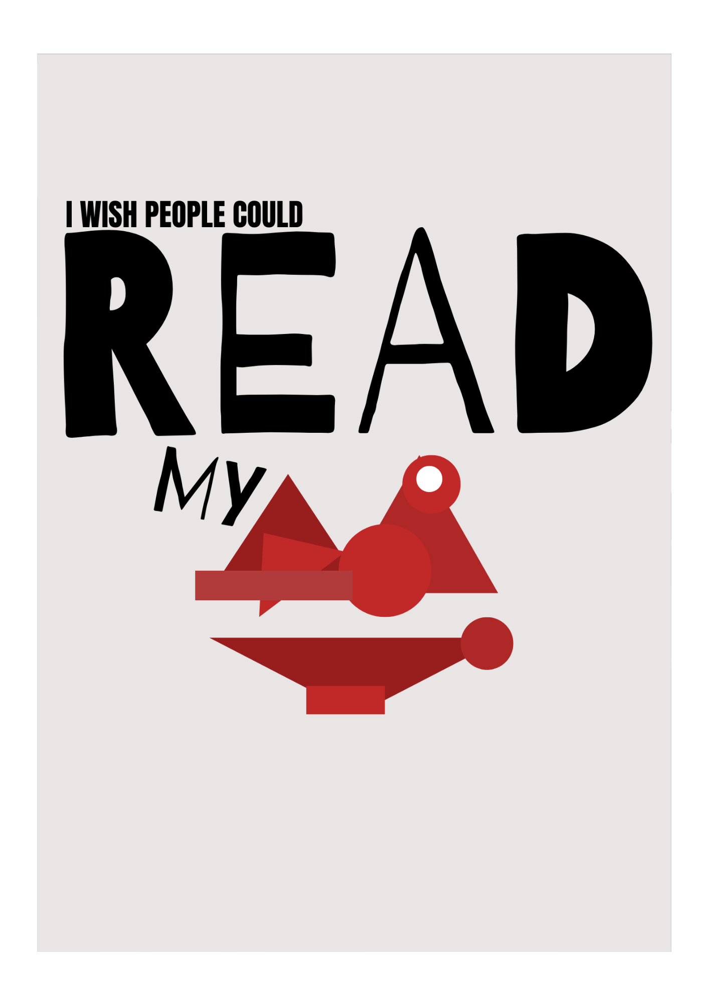 Sometimes I wish people could read my lips.