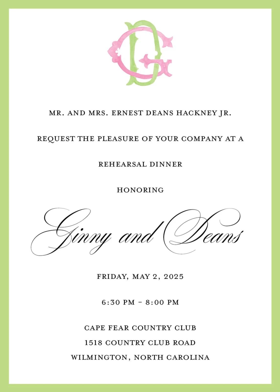 Invitation to a rehearsal dinner honoring Ginny and Deans, scheduled for Friday, May 2, 2025, from 6:30 PM to 8:00 PM at Cape Fear Country Club, 1518 Country Club Road, Wilmington, North Carolina. The invitation features a decorative pink and green m