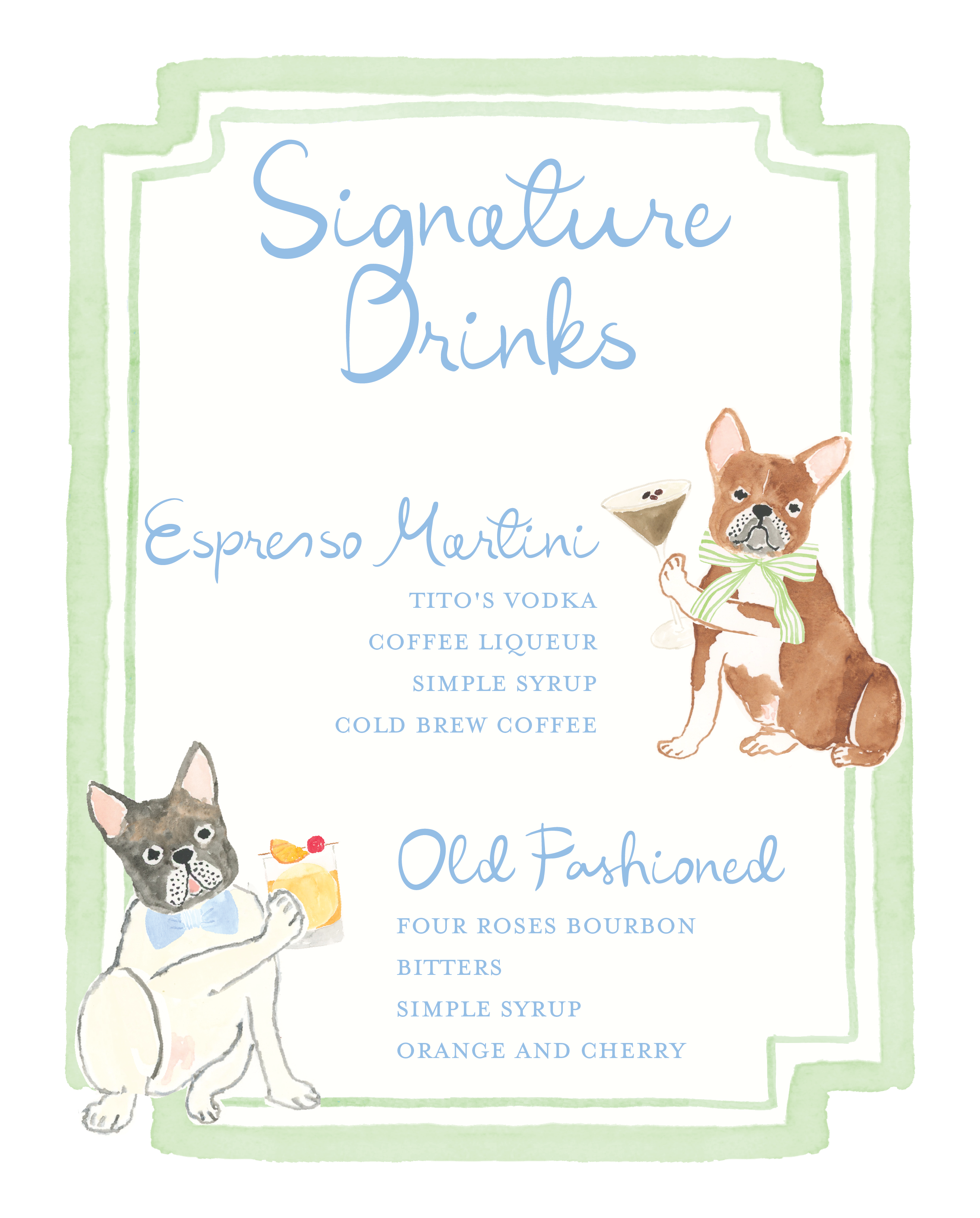 A watercolor sign menu with green borders listing signature drinks: Espresso Martini and Old Fashioned, decorated with two illustrated dogs, one holding a martini glass and the other holding a drink with a cherry on top.