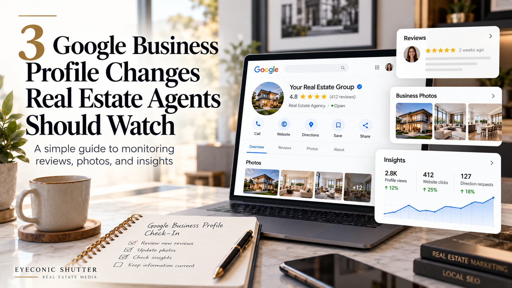 Your Google Business Profile Could Change Without You Knowing: 3 Things Real Estate Agents Should Watch