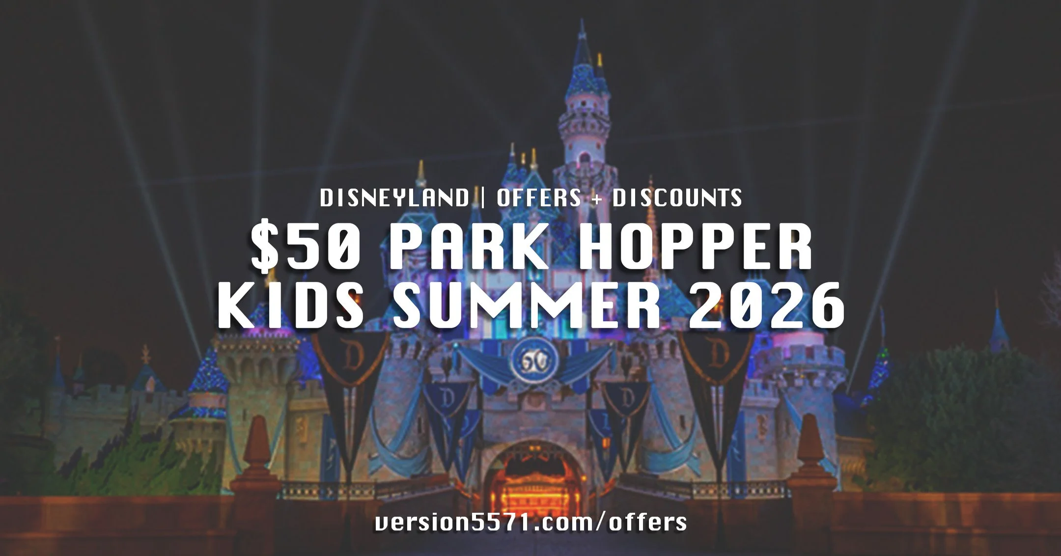 Disneyland Offers Kids $50 Park Hopper Ticket This Summer