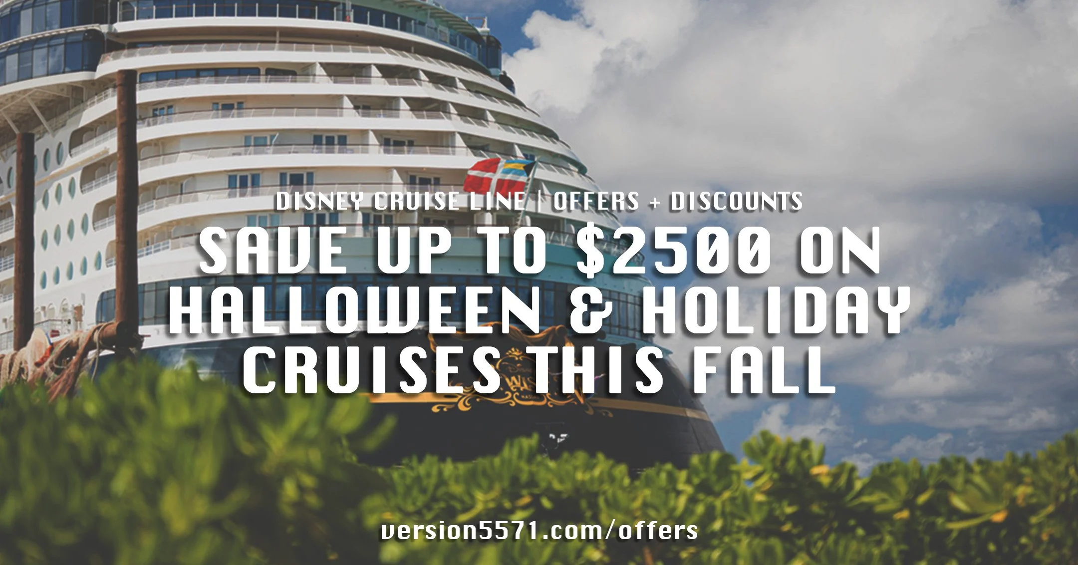 Save Up to $2,500 on Disney Cruise Line's Halloween &amp; Holiday Sailings
