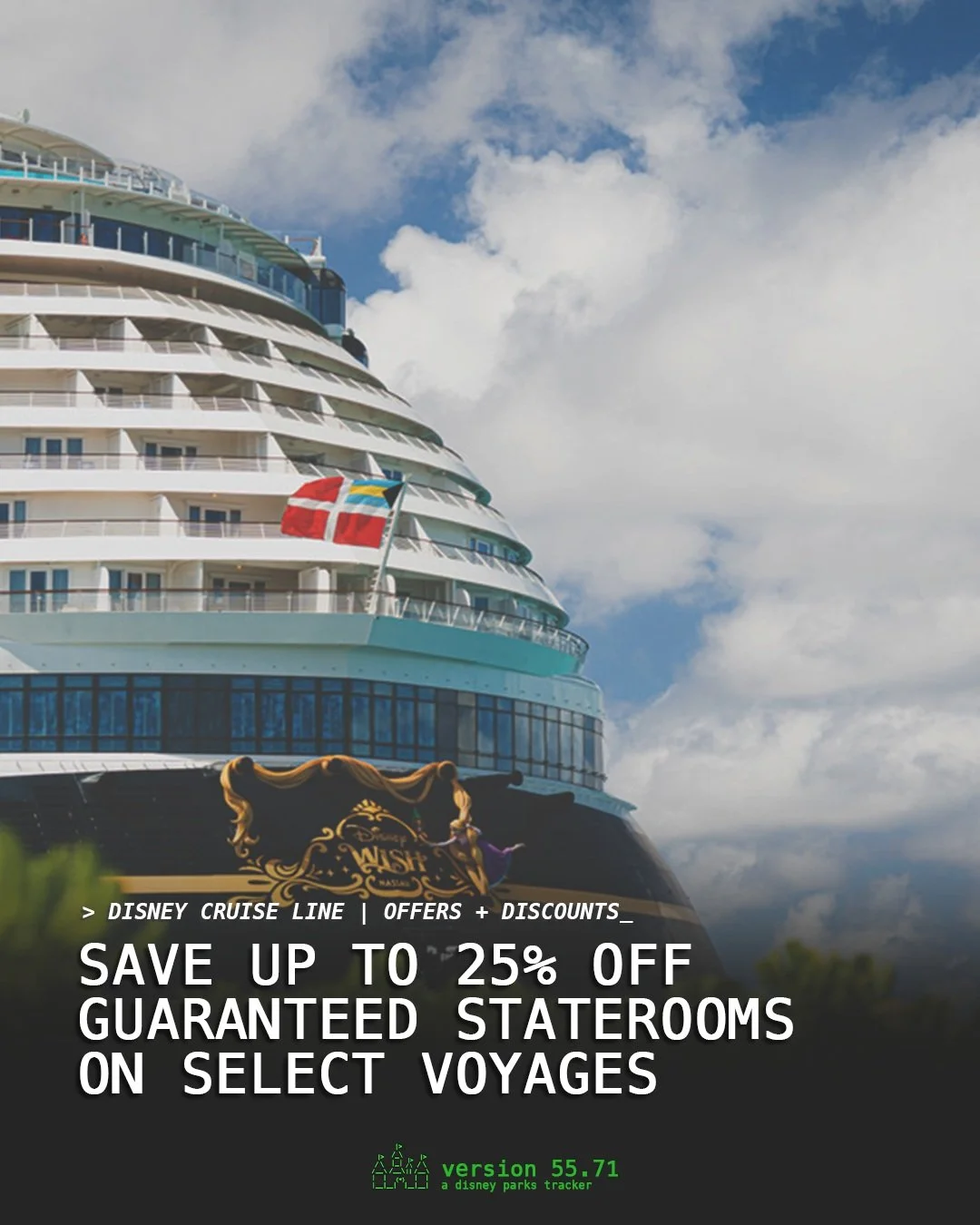 🚢 Disney Cruise Line is offering up to 25% off voyage fare on an ongoing list of 3-7 night sailings, no booking deadline 

⚓ Six ships (including the brand new Disney Destiny), five departure ports coast to coast, and both Halloween on the High Seas