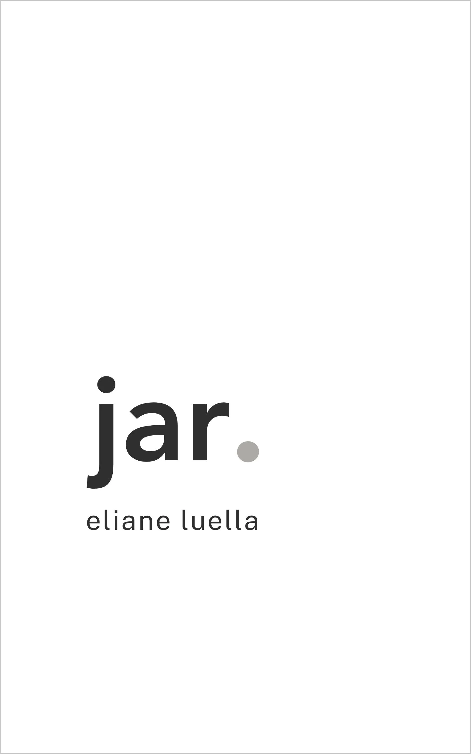 Cover of the book Jar by Eliane Luella. Minimal, clean design. 