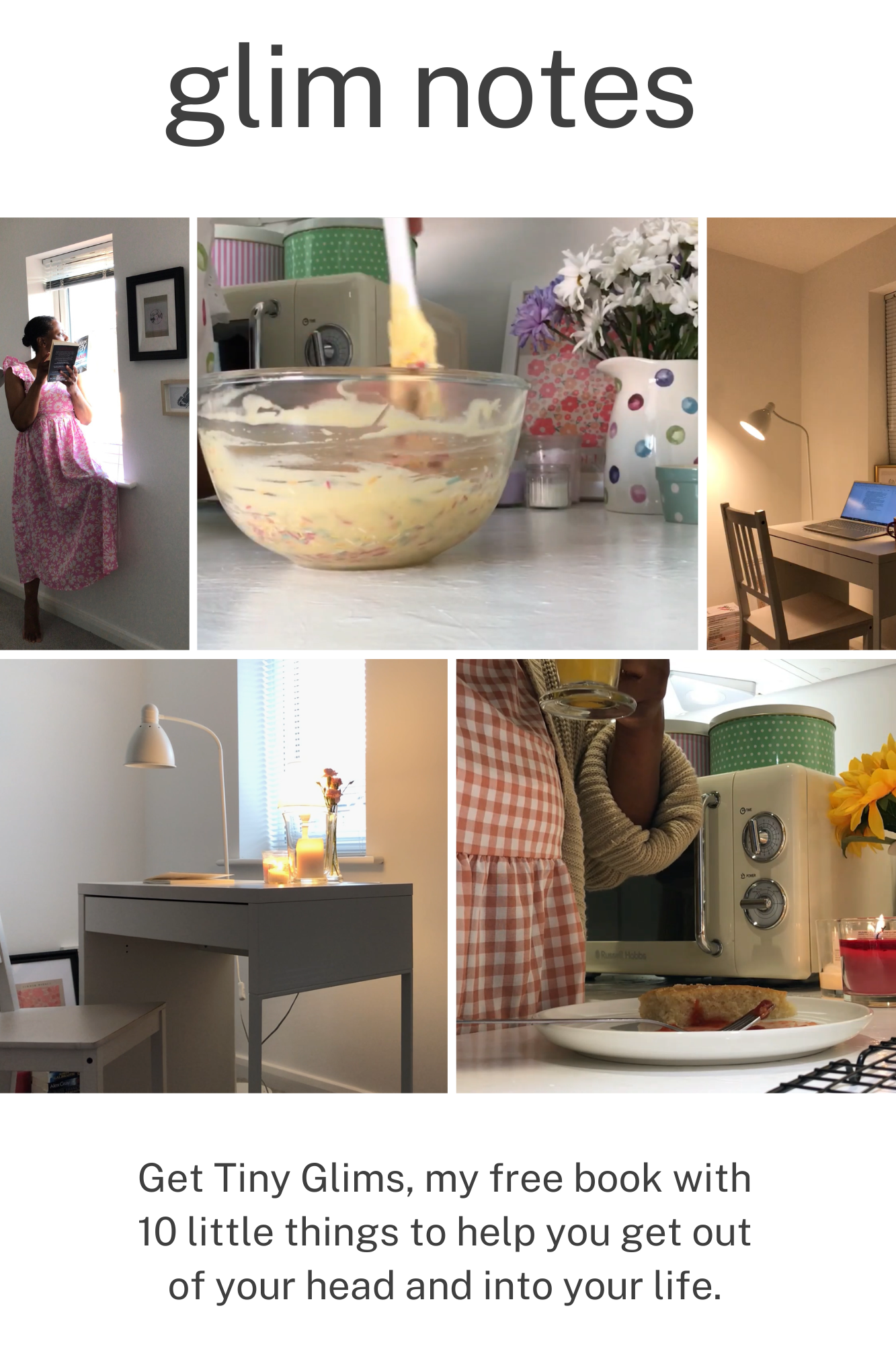 Glim Notes newsletter preview featuring a collage of home scenes and an invitation to Get Tiny Glims, a free book with 10 little things to help you get out of your head and into your life.