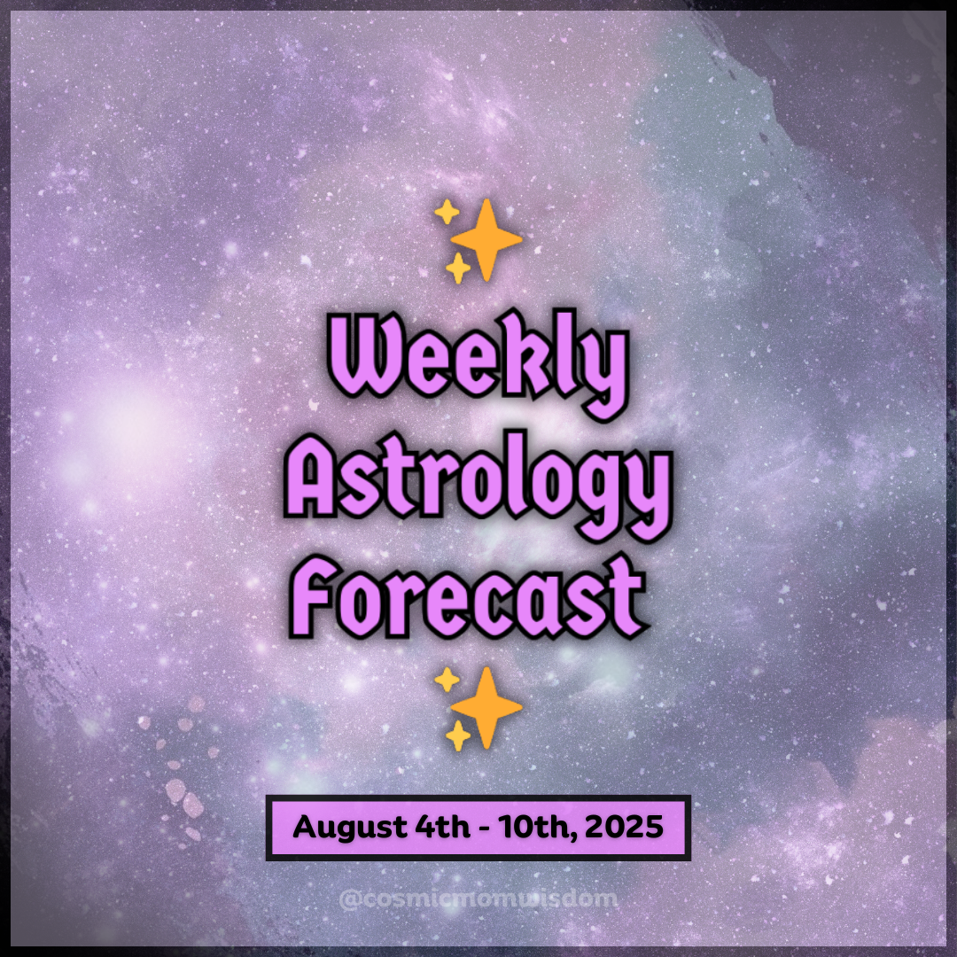 Weekly Astrology Forecast: August 4th - 10th, 2025