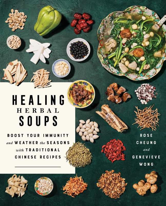 Healing Herbal Soups By Rose Cheung