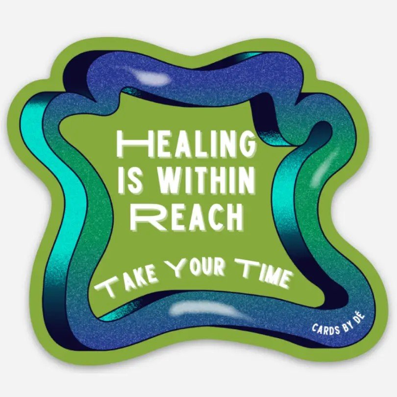 Healing Is Within Reach Sticker