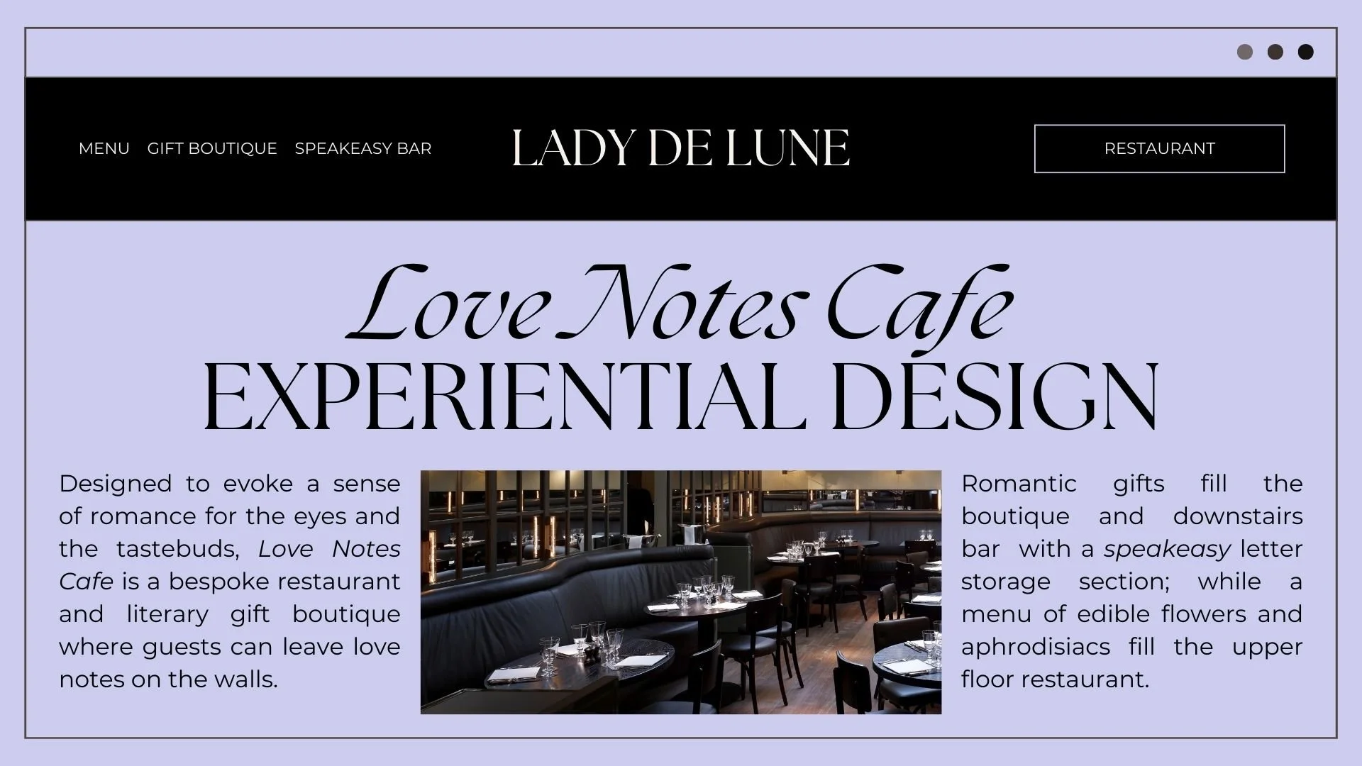 Restaurant (themed, gift shop) — A curated space where guests leave love notes on the walls, preserved in a hidden “speakeasy” archive, blending interactivity, intimacy, and literary play.