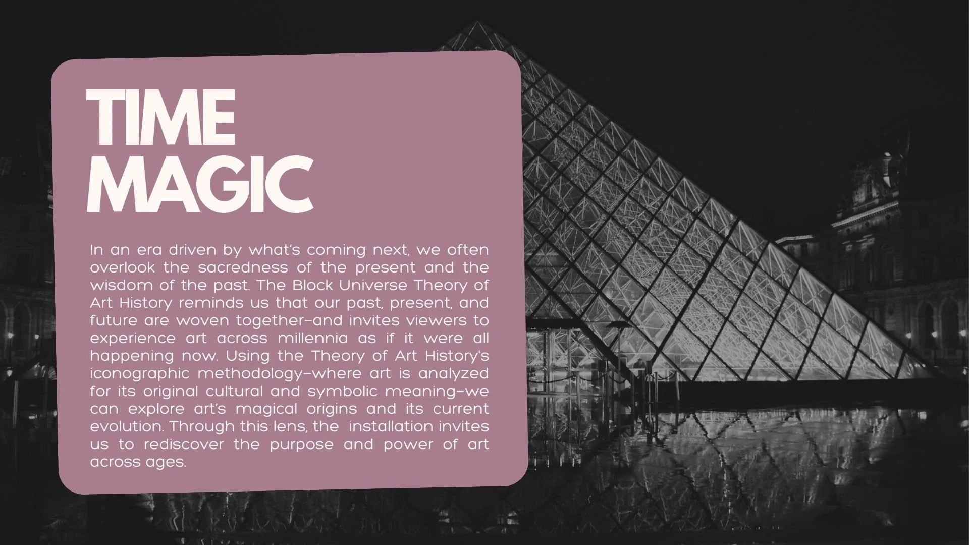 Art Installation (projection, hologram, AR) — A chronology of artistic expression, where image and movement coalesce into a living history, inviting audiences to walk through time itself.
