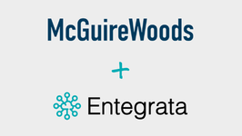 McGuireWoods Selects Entegrata to Unify Firm Data and Strengthen Business-of-Law Analytics&nbsp;