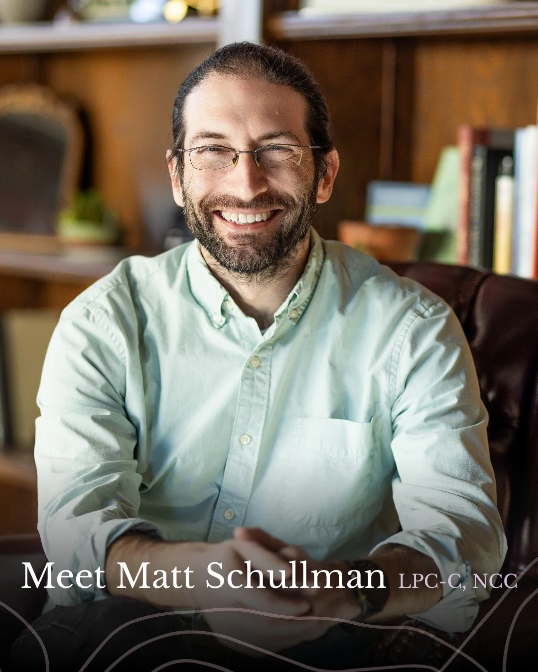Welcome to the team Matt Schullman, LPC-C, NCC.✨📚

Matt joins our team as an LPC Candidate working toward licensure under supervision. He draws from approaches such as Gestalt and Narrative therapy to help clients build awareness, flexibility, and d