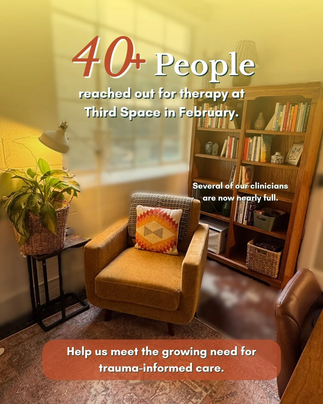 In February, 40+ people reached out for therapy through Third Space.

Several of our clinicians are now nearly full, and we&rsquo;re continuing to see growing demand for trauma-informed care in our community.

We&rsquo;re welcoming additional therapi