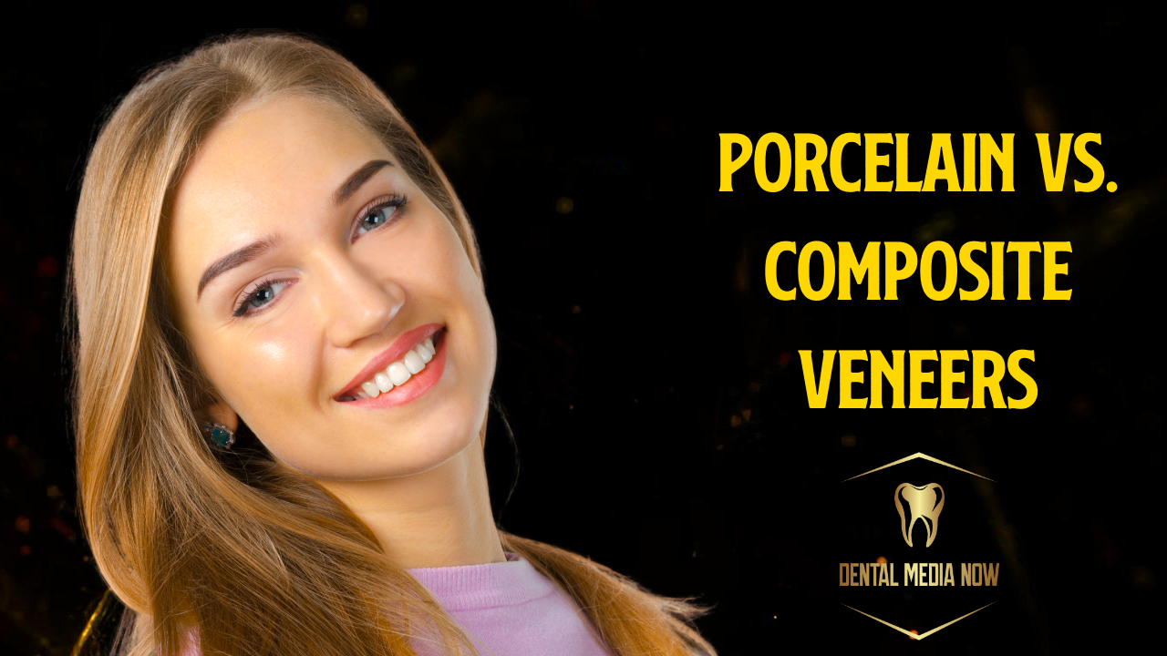 Porcelain vs. Composite Veneers: Which Is Your Best Option?