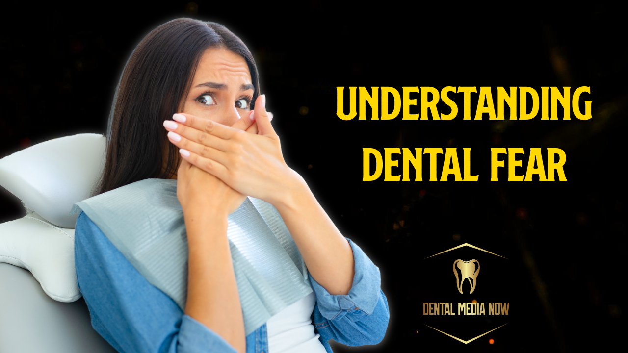 Dental Anxiety and Dental Phobia: Causes, Symptoms, and Ways to Cope